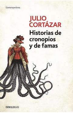 Historias de Cronopios Y de Famas / Cronopios and Famas - Julio Cortazar