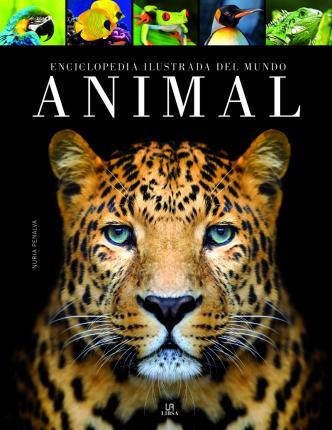 Enciclopedia Ilustrada del Mundo Animal - Nuria Penalva