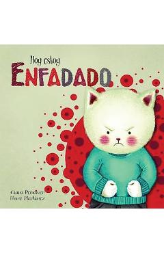 Poza produsului Hoy Estoy... Enfadado - Clara Pe�alver Jurado