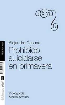 Prohibido Suicidarse en Primavera - Alejandro Casona