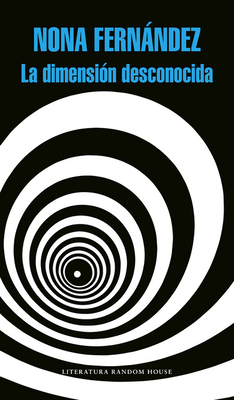 La Dimensi�n Desconocida / The Twilight Zone - Nona Fernandez