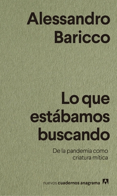 Coperta cărții 'Lo Que Est�bamos Buscando - Alessandro Baricco'