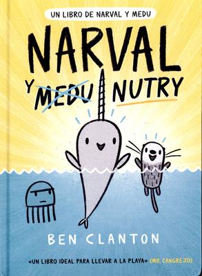 Narval Y Nutry - Ben Clanton