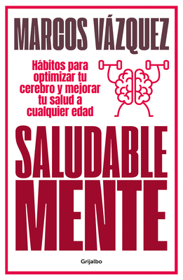 Saludable Mente / A Healthy Mind - Marcos Vazquez