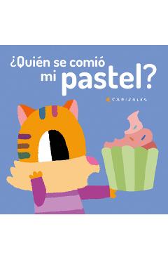 Coperta cărții '�Qui�n Se Comi� Mi Pastel? - Canizales'