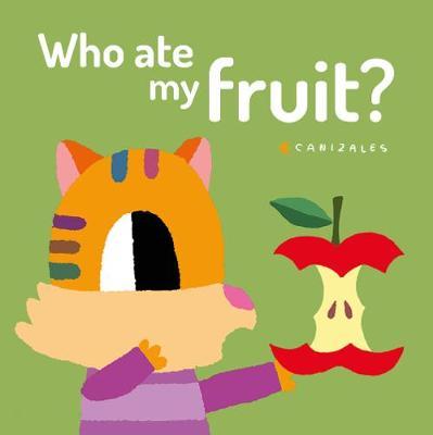 Who Ate My Fruit? - Canizales