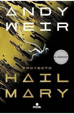 Coperta cărții 'Proyecto Hail Mary / Project Hail Mary - Andy Weir'