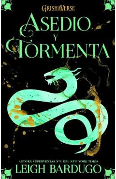 Asedio Y Tormenta - Leigh Bardugo