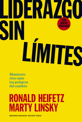 Liderazgo Sin L�mites (Leadership on the Line Spanish Edition) - Ronald Heifetz