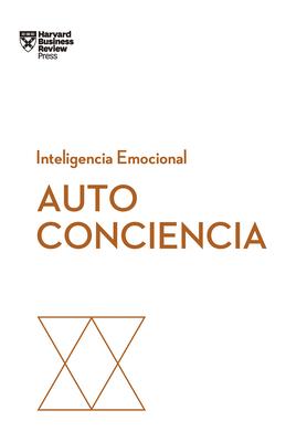 Autoconciencia (Self-Awareness Spanish Edition) - Daniel Goleman