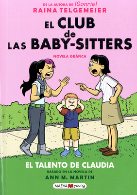 El Club de Las Baby-Sitters: El Talento de Claudia - Ann M. Martin