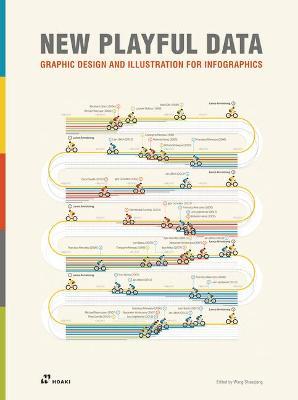 New Playful Data: Graphic Design and Illustration for Infographics - Wang Shaoqiang