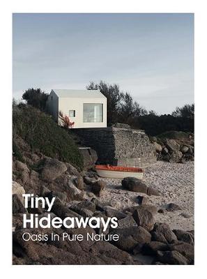 Tiny Hideaways: Oasis in Pure Nature - Anna Minguet
