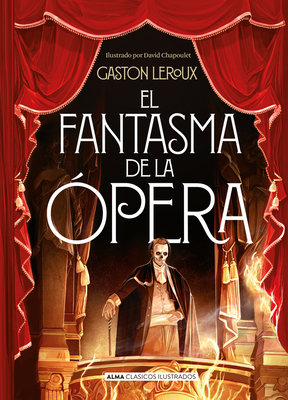 El Fantasma de la Opera - Gaston Leroux