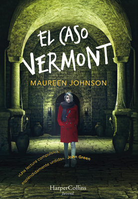 El Caso Vermont (Truly Devious - Spanish Edition) - Maureen Johnson