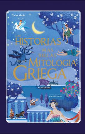 Las Historias Mas Bellas de la Mitologia Griega - Luisa Mattia