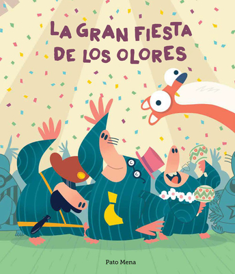 La Gran Fiesta de Los Olores - Pato Mena