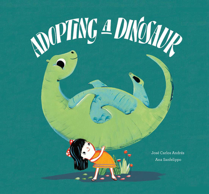 Adopting a Dinosaur - Jos� Carlos Andr�s