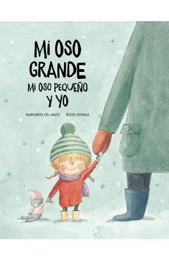 Coperta cărții 'Mi Oso Grande, Mi Oso Peque�o Y Yo - Margarita Del Mazo'