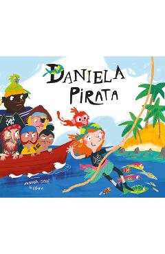 Coperta cărții 'Daniela Pirata = Daniela the Pirate - Susanna Isern'
