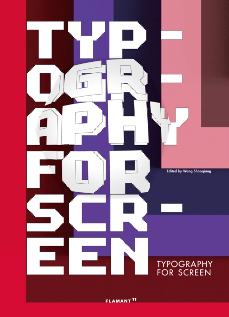 Typography for Screen: Type in Motion - Wang Shaoqiang