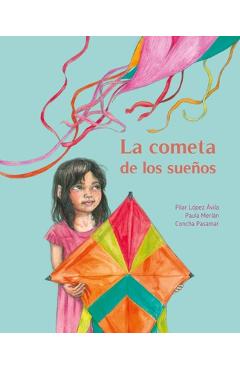 Coperta cărții 'La Cometa de Los Sue�os (the Kite of Dreams) - Pilar L�pez �vila'