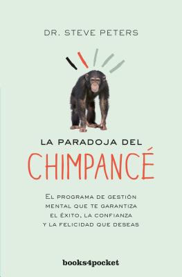 Paradoja del Chimpance, La - Steve Peters