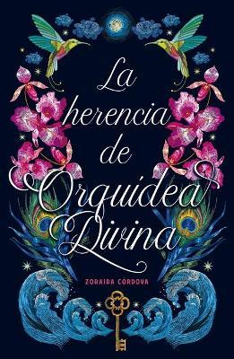La Herencia de Orquidea Divina - Zoraida Cordova
