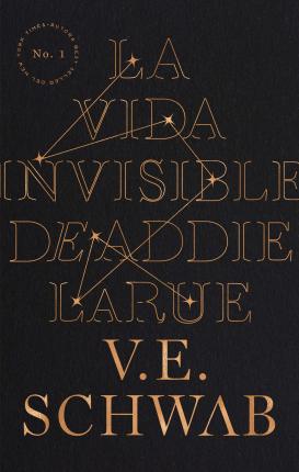 La Vida Invisible de Addie Larue - Victoria Schwab