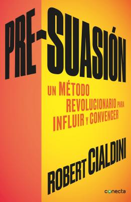 Pre-Suasion / Per-Suation - Robert Cialdini