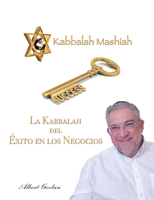 La Kabbalah del �xito En Los Negocios - Albert Gozlan