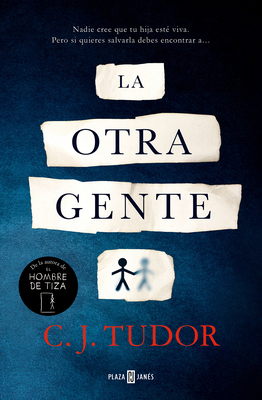 La Otra Gente / The Other People - C. J. Tudor