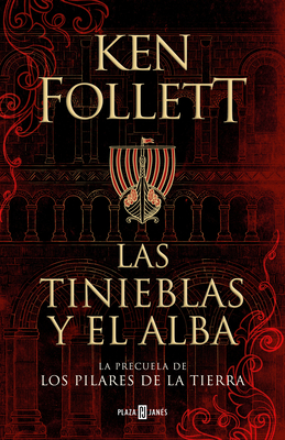 Las Tinieblas Y El Alba / The Evening and the Morning - Ken Follett