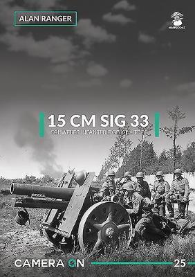 15 CM Sig 33 Schweres Infanterie Geschutz 33 - Alan Ranger