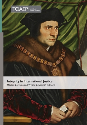 Integrity in International Justice - Morten Bergsmo