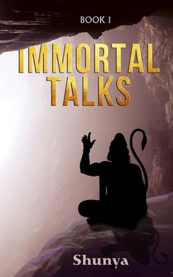 Immortal Talks: Book 1 - Shunya