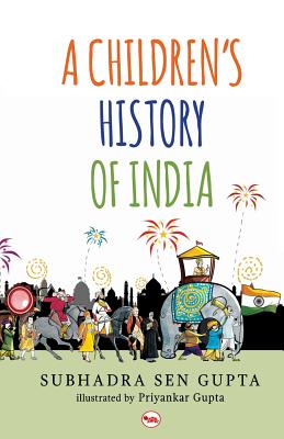 A Children's History of India - Subhadra Sen Gupta