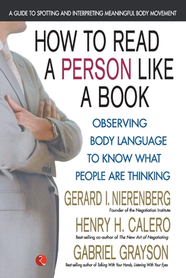 How To Read A Person Like A Book: Observing Body Language To Know What People Are Thinking - Nierenberg Calero