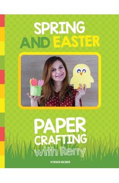 Coperta cărții 'Spring and Easter Paper Crafting with Reny: 40 easy paper projects for children - Renata Kolibova'