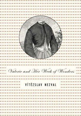 Valerie and Her Week of Wonders - Vitezslav Nezval