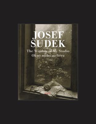 Josef Sudek: The Window of My Studio - Josef Sudek