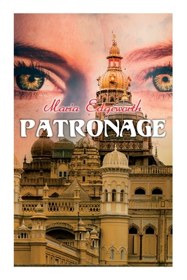 Patronage: Historical Novel - Maria Edgeworth