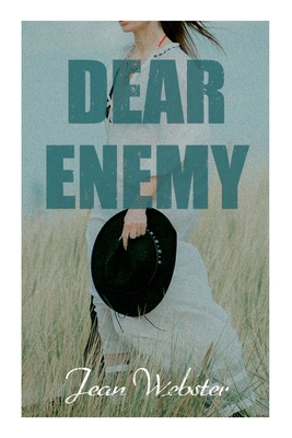 Dear Enemy: Dear Enemy - Jean Webster