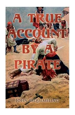 Coperta cărții 'The Pirates of Panama: A True Account by a Pirate - John Esquemeling'