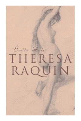 Theresa Raquin: Historical Novel - �mile Zola