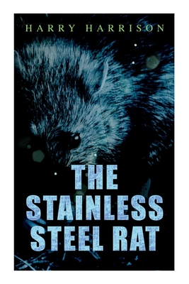 The Stainless Steel Rat - Harry Harrison