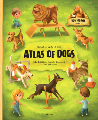 Atlas of Dogs - Stepanka Sekaninova