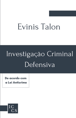 Investiga��o criminal defensiva - Evinis Talon