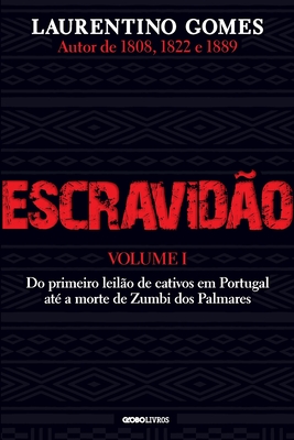 Escravid&#65533;o - Vol. 1 - Laurentino Gomes