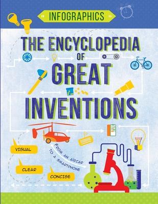 The Encyclopedia of Great Inventions: Amazing Inventions in Facts & Figures - Tetiana Maslova